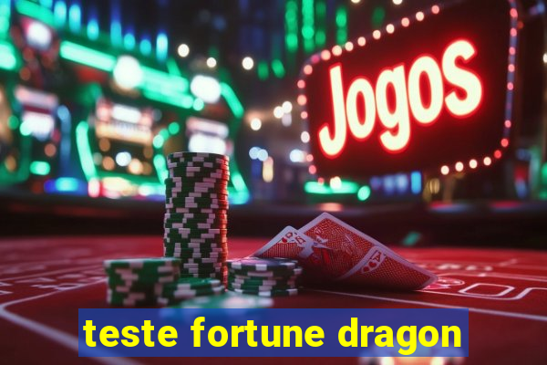 teste fortune dragon